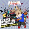 Hip Hop Osterhase (Dance Mix)