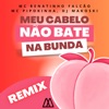 Meu Cabelo Não Bate na Bunda (Remix) [feat. Dj Makoski & MC Pipokinha] - Single