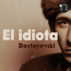 El idiota - Fiódor Dostoyevski