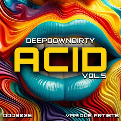 Listen to DeepDownDirty Acid Vol 5 by Various Artists