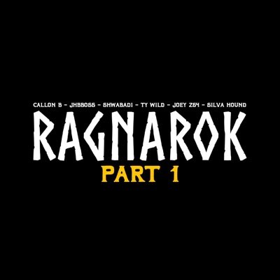 Ragnarok Cypher, Pt. 1 (feat. Callon B, JHBBOSS, Ty Wild, JOEY Z64 & Silva Hound) - Single