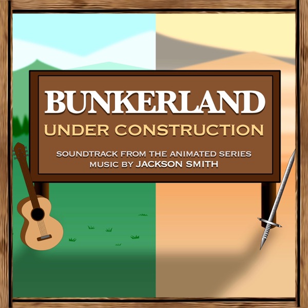Bunkerland: Under Construction (Soundtrack from the Animated Series) - EP
