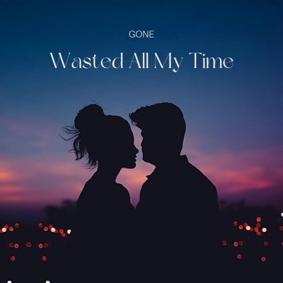 Wasted All My Time (feat. Mia Brunal) - Single