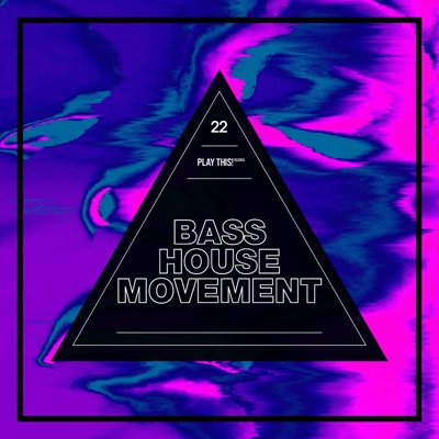 Bass House Movement, Vol. 22