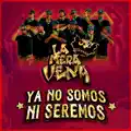 YA NO SOMOS NI SEREMOS