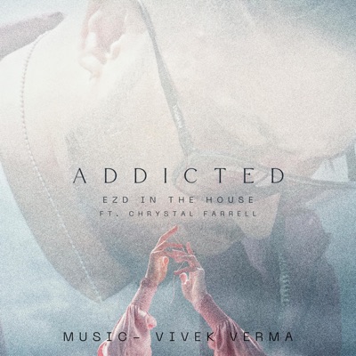 Addicted (feat. Chrystal Farrell) - Single
