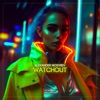 Watchout - Single