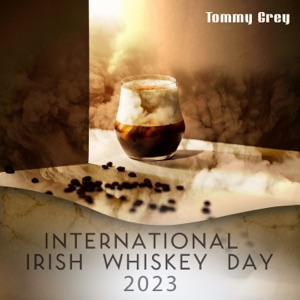 International Irish Whiskey Day 2023
