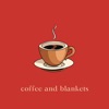 Coffee and Blankets - Single