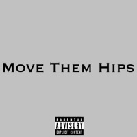 Move Them Hips (feat. Nfinity Zhy) - Single - ChiannRae