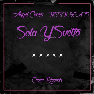 Sola Y Suelta - Single