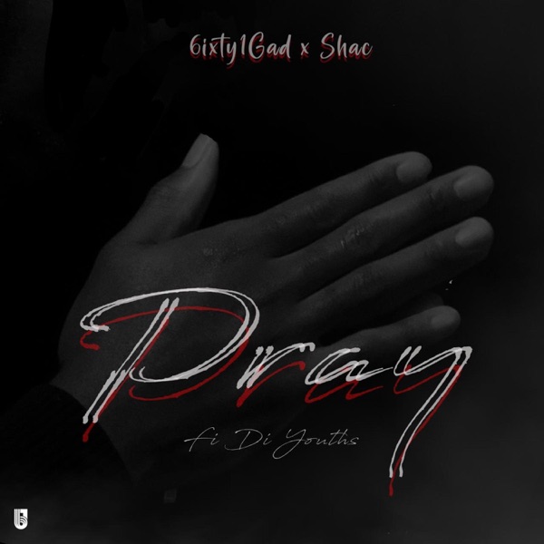 Pray Fi Di Youths (feat. Shac)