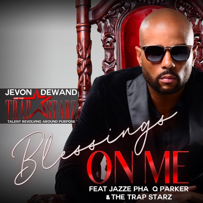 Blessings On Me (feat. Jazze Pha, Q Parker, Rick Mallory, Kari Epps & The Black Bettys) - Single