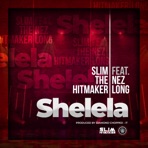 Shelela (feat. Nez Long) - Single