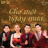 The Khang Show (EP11 Cho Một Ngày Mưa) - EP