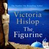 The Figurine - Victoria Hislop