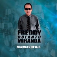Mi alma es un vals (feat. Hilda del Perú) - Single - Freddy Dulanto Miranda