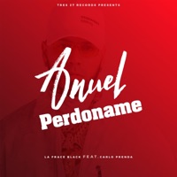 Anuel Perdóname (feat. Carlo Prenda) - Single - La Frace Black
