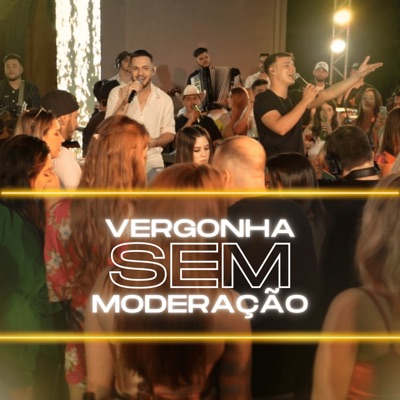 Vergonha Sem Moderação (Ao Vivo) - Single