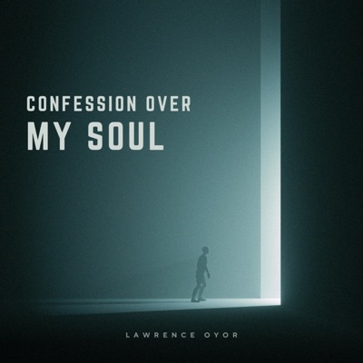 Confession Over my Soul - Single