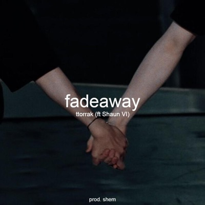 fadeaway (feat. Shaun VI) - Single