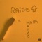 Raise - Malik Manns lyrics