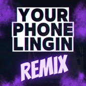 Your Phone Lingin (Yo Phone Is Linging Remix) artwork