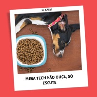 MEGA TECH NÃO OUÇA, SO ESCUTE - Single - DJ CARVI