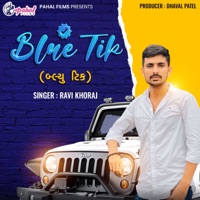 Blue Tik - Single - Ravi Khoraj