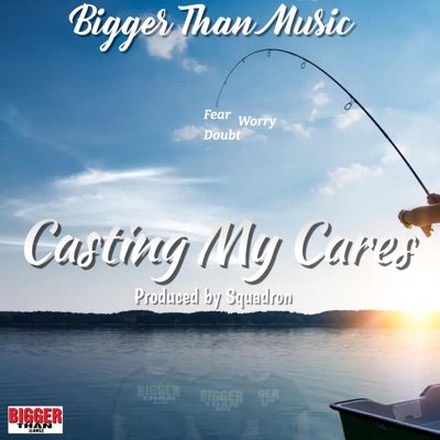 Casting My Cares - Single