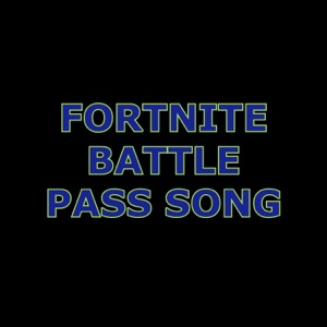 fortnite battle pass song - Single