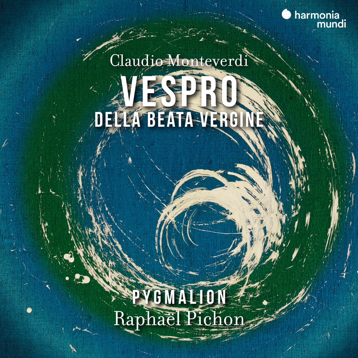 Monteverdi: Vespro della Beata Vergine - 라파엘 피숑, 피그말리온... 라파엘 피숑, 피그말리온, 셀린 시엔, 페린 드빌레르, 루실... 