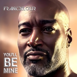 You'll Be Mine (Extended) Frank Delour