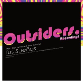 Tus Sueños (Hypnotica (Bo), D* la Cruz Remix) Mau Bacarreza & Lex Green