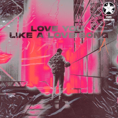 Love You Like a Love Song - Single