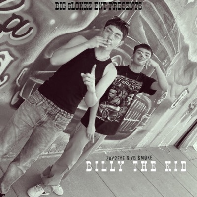 BILLY the KID (feat. Zay2fye & YB $MØKE) - Single