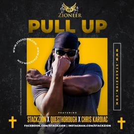PULL UP (feat. QuesThorough & Chris Kardiac) Stack Zion