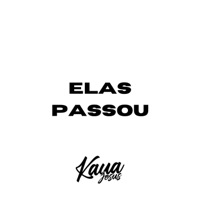 Elas Passou Eletrofunk (feat. Mc Alef) - Single - Dj Kaua Jesus