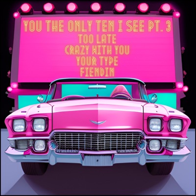 You the Only Ten I See, Pt. 3 - EP