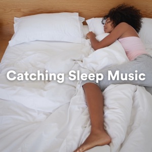 Catching Sleep Music