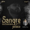 Sangre Michoacana Combinado con Jalisco - Single