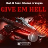 Give Em Hell (feat. Stunna 4 Vegas) - Single