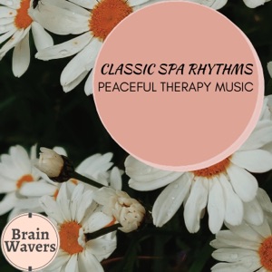 Classic Spa Rhythms - Peaceful Therapy Music