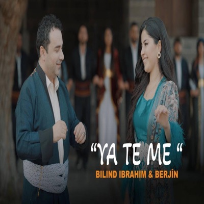 Song - Bilind Ibrahim Berjîn Kaplan - Ye Te Me - حسوني الحجي