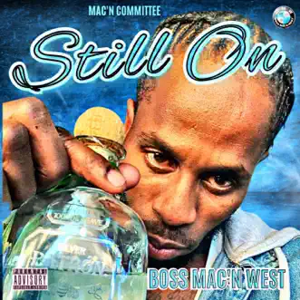 Still On - Single by Boss Mac'n West album reviews, ratings, credits