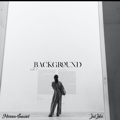 Background (feat. Marnino Toussaint, Just John, K-Cee L. & Wahala) - Single