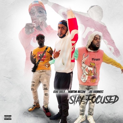 Stay Focused (feat. Martini Rossini & Ja$e Da 55 Giant) - Single