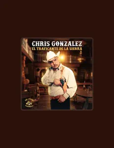 Escucha a CHRIS GONZALEZ TRAFICANTE DE LA SIERRA, mira videos musicales, lee su biografía, consulta las fechas de las gira y más.