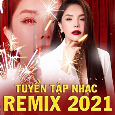 Tuyển Tập Nhạc Remix 2021