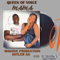 Mama (feat. Queen of Voice x Hitler SA x Baroka Record) - Single - Hitler SA Massive Production